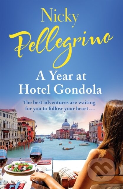 Kniha: A Year at Hotel Gondola (Nicky Pellegrino). Orion, 2018