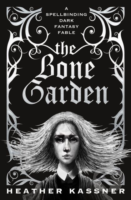Kniha: The Bone Garden (Heather Kassner). Titan Books, 2019