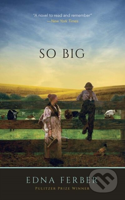 Kniha: So Big (Edna Ferber). Dover Publications, 2020