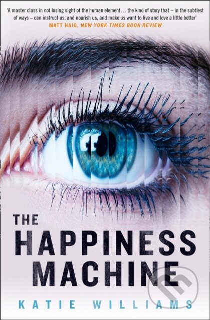 The Happiness Machine - Katie Williams - kniha z kategorie Společenská beletrie