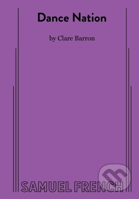 Dance Nation - Clare Barron