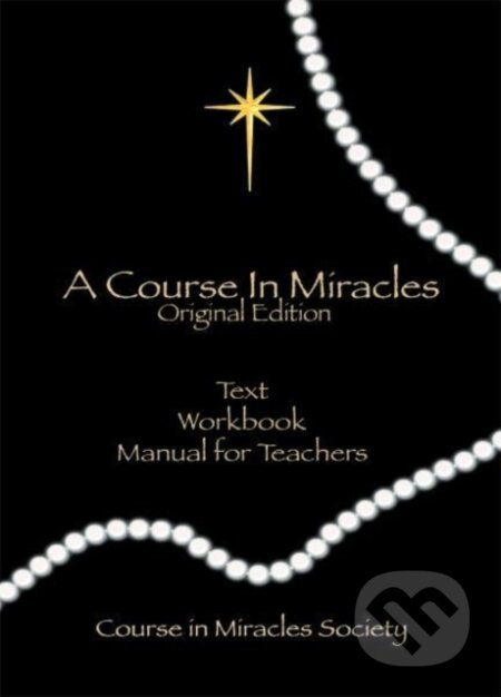 Kniha: Course in Miracles (Helen Schucman). , 2018