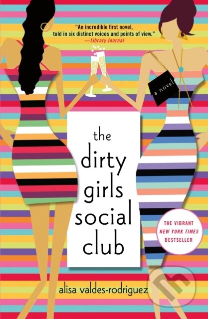 Kniha: The Dirty Girls Social Club (Alisa Valdes-Rodriguez). St. Martins Griffin, 2020