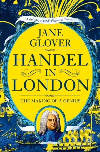 Kniha: Handel in London (Jane Glover). Picador, 2019