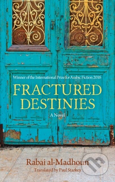 Kniha: Fractured Destinies (Rabai Al-Madhoun). The American University in Cairo, 2018