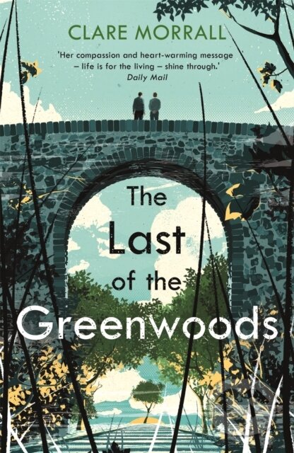 The Last of the Greenwoods - Clare Morrall - kniha z kategorie Společenská beletrie