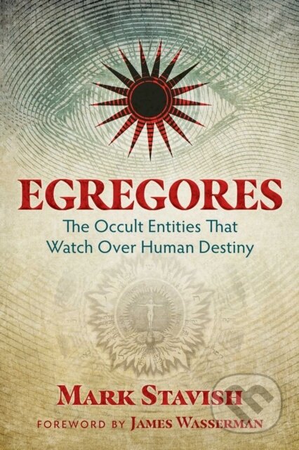 Kniha: Egregores (Mark Stavish). , 2018
