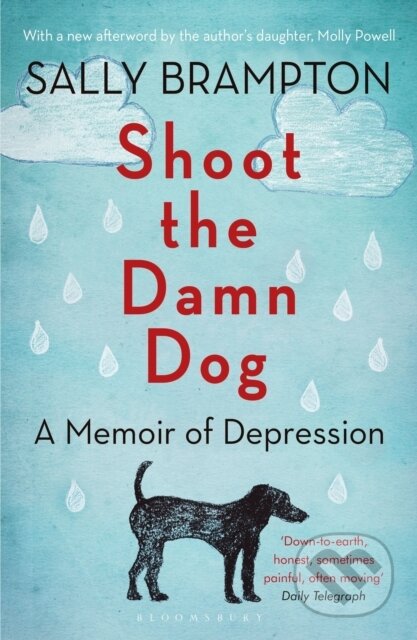 Kniha: Shoot the Damn Dog (Sally Brampton). Bloomsbury, 2018
