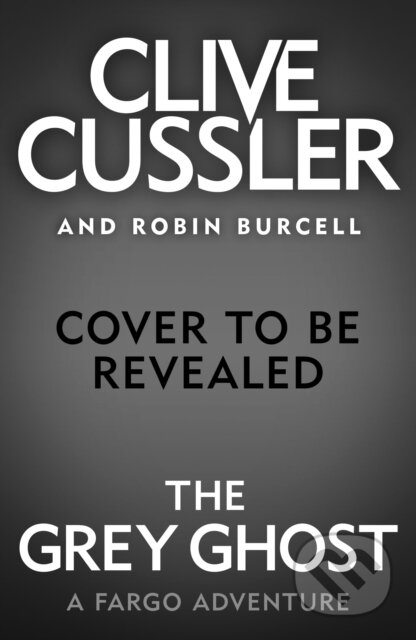 The Grey Ghost - Clive Cussler, Robin Burcell - kniha z kategorie Thrillery