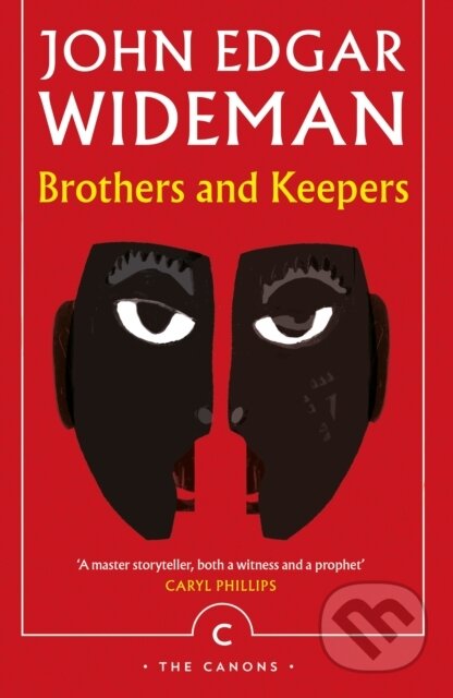 Kniha: Brothers and Keepers (John Edgar Wideman). Canongate Books, 2018