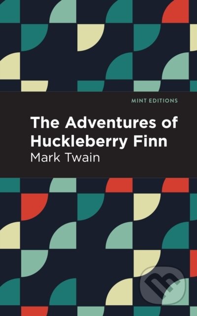 Kniha: The Adventures of Huckleberry Finn (Mark Twain). , 2021