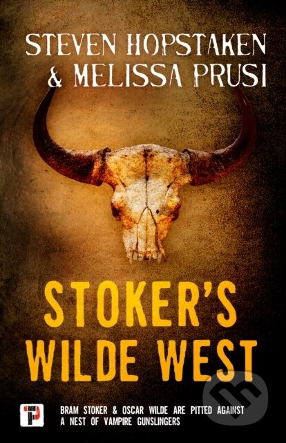 Kniha: Stoker's Wilde West (Melissa Prusi a Steven Hopstaken). , 2020