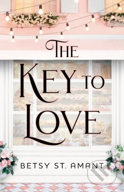 Kniha: The Key to Love (Betsy St. Amant). , 2020