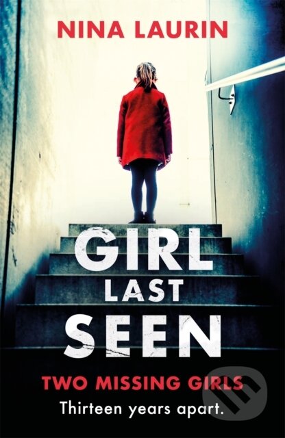 Kniha: Girl Last Seen (Nina Laurin). Mulholland Books, 2019