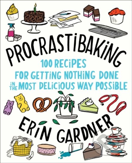 Procrastibaking (100 Recipes for Getting Nothing Done in the Most Delicious Way Possible) - kniha z kategorie Zdraví a životní styl