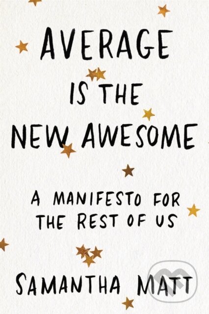 Kniha: Average is the New Awesome (Samantha Matt). Seal, 2020