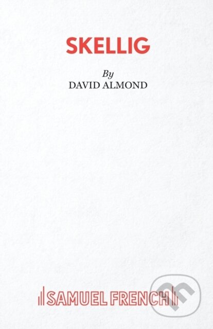 Kniha: Skellig (David Almond). Samuel French, 2020