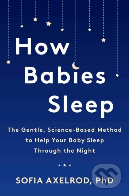 Kniha: How Babies Sleep (Sofia Axelrod). Headline Home, 2020