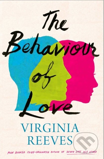 Kniha: The Behaviour of Love (Virginia Reeves). Scribner, 2019