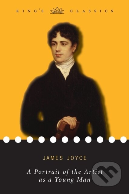 Kniha: A Portrait of the Artist as a Young Man (King's Classics) (James Joyce). , 2019