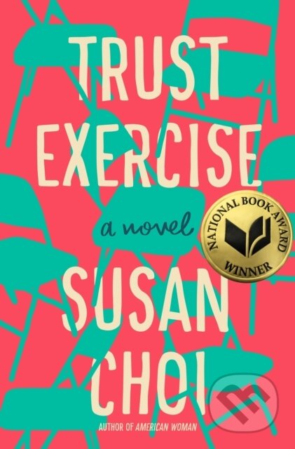 Kniha: Trust Exercise (Susan Choi). , 2019
