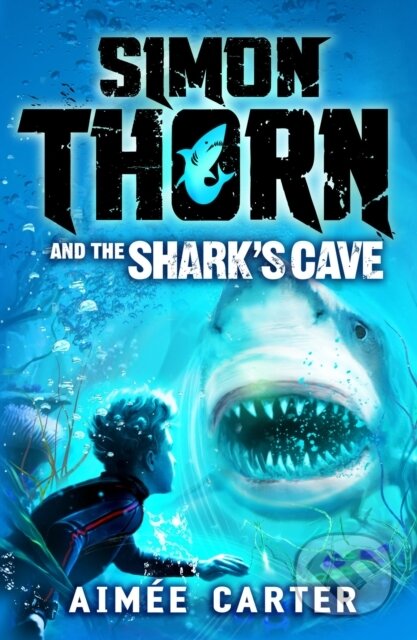 Kniha: Simon Thorn and the Shark's Cave (Aimee Carter). Bloomsbury, 2018