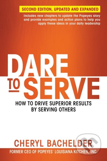 Kniha: Dare to Serve (Cheryl Bachelder). Berrett-Koehler Publishers, 2018
