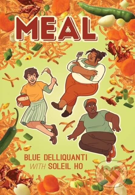 Meal - Blue Delliquanti, Soleil Ho