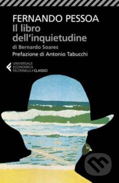 Kniha: Il libro dell'inquietudine di Bernardo Soares (Fernando Pessoa). , 2020