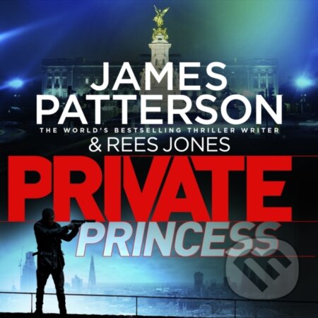 Kniha: Private Princess (James Patterson). , 2018