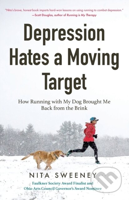 Kniha: Depression Hates a Moving Target (Nita Sweeney). , 2019