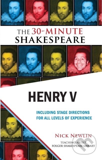 Kniha: Henry V: The 30-Minute Shakespeare (William Shakespeare a Nick Newlin). , 2019