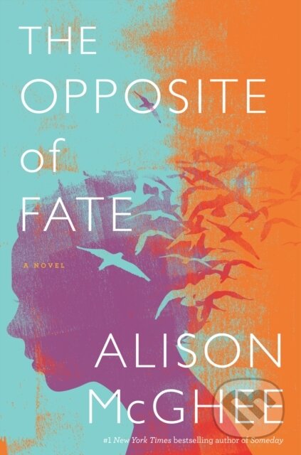 Opposite Of Fate - Alison Mcghee - kniha z kategorie Společenská beletrie