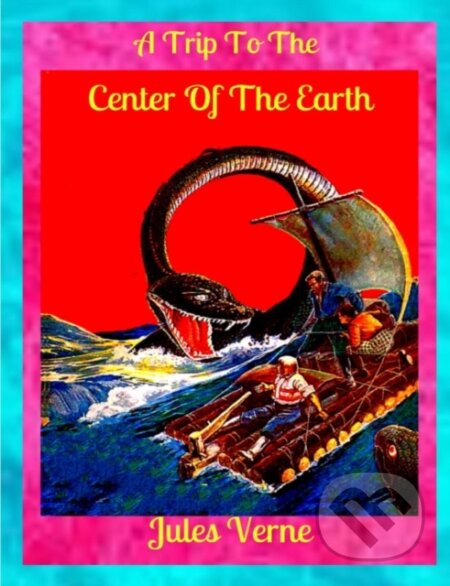 Kniha: A Trip to the Center of the Earth (Jules Verne). , 2019