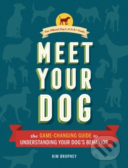 Meet Your Dog (The Game-Changing Guide to Understanding Your Dog's Behavior) - kniha z kategorie Zdraví a životní styl