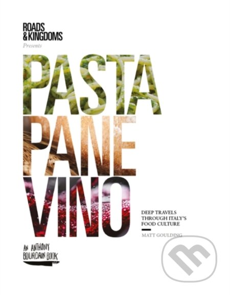 Kniha: Pasta, Pane, Vino (Matt Goulding). Hardie Grant, 2018