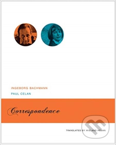 Correspondence - Ingeborg Bachmann, Paul Celan - kniha z kategorie Literární věda