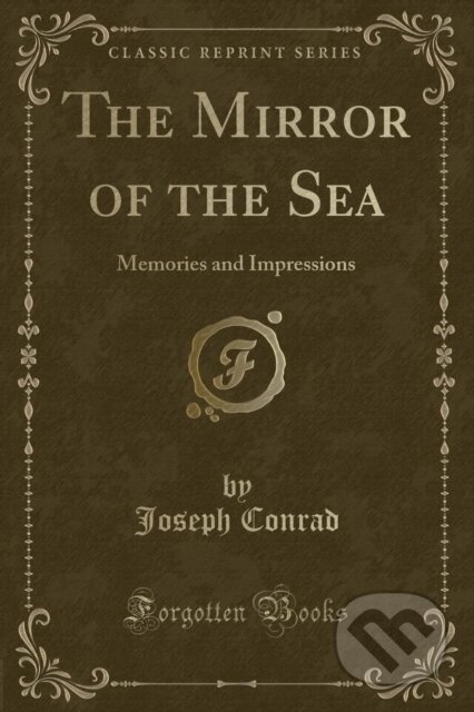 Kniha: Mirror Of The Sea (Joseph Conrad). Forgotten Books, 2018