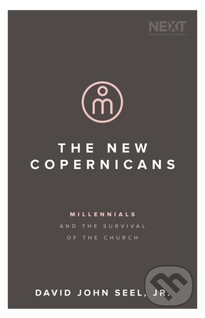 Kniha: The New Copernicans (John Seel). Thomas Nelson Publishers, 2018