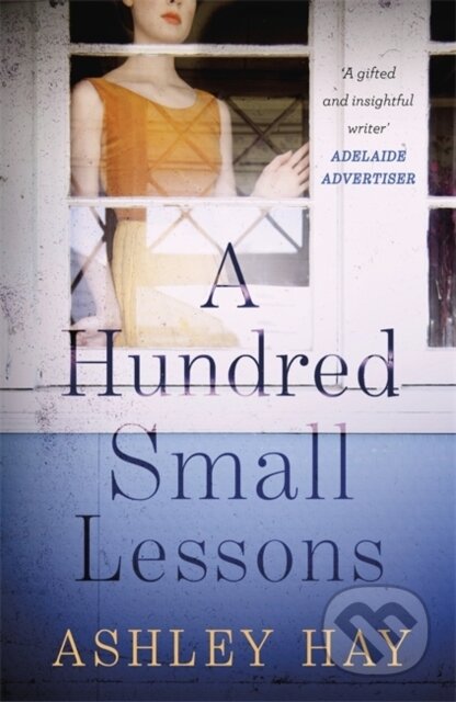 Kniha: A Hundred Small Lessons (Hay Ashley). Two Roads, 2018