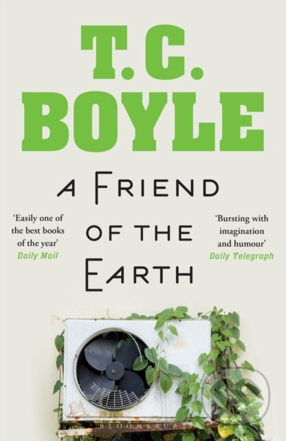 A Friend of the Earth - T. C. Boyle - kniha z kategorie Společenská beletrie