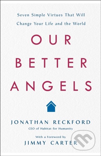 Kniha: Our Better Angels (Jonathan Reckford). St Martin's Press, 2019