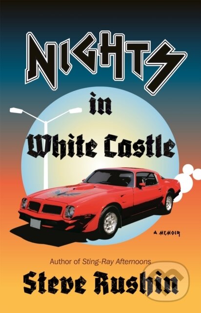 Nights in White Castle (A Memoir) - Steve Rushin