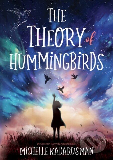 Kniha: The Theory of Hummingbirds (Michelle Kadarusman). DAJAMA, 2020