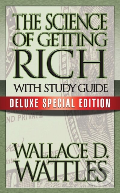 Kniha: The Science of Getting Rich with Study Guide (Wallace D. Wattles). G&D Media, 2018