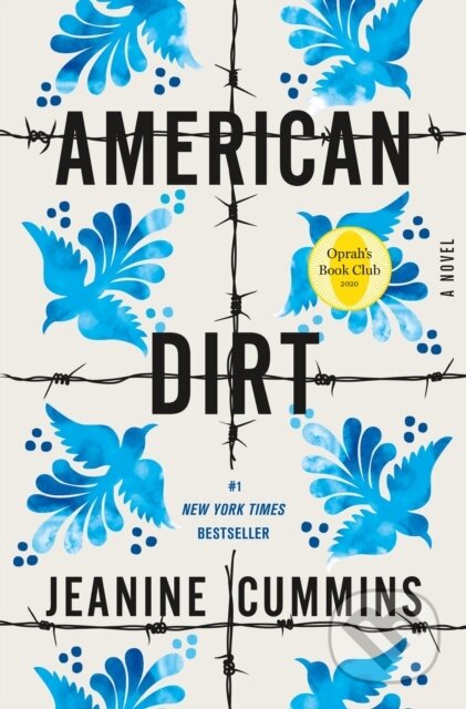 American Dirt (Oprah's Book Club) (A Novel) - Jeanine Cummins - kniha z kategorie Společenská beletrie