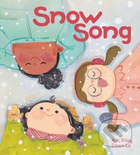 Kniha: Snow Song (A. K. Riley). Kids Can, 2020