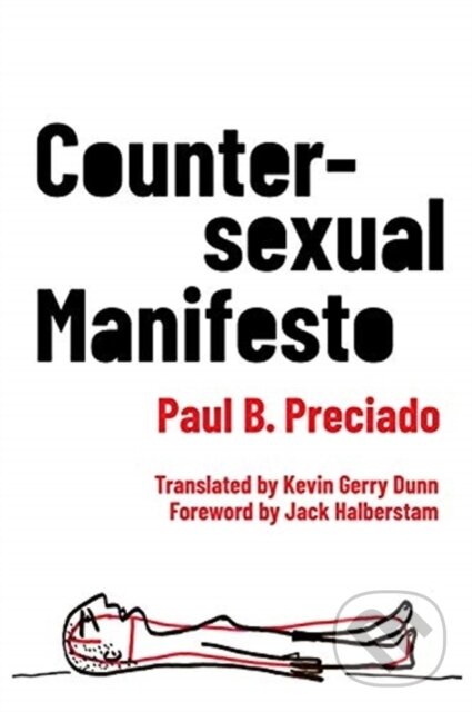 Kniha: Countersexual Manifesto (Paul B. Preciado). Columbia University Press, 2018
