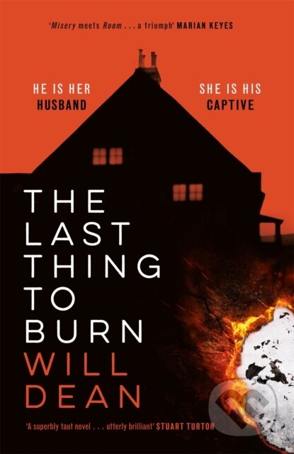 Kniha: The Last Thing to Burn (Will Dean). Hodder and Stoughton, 2021