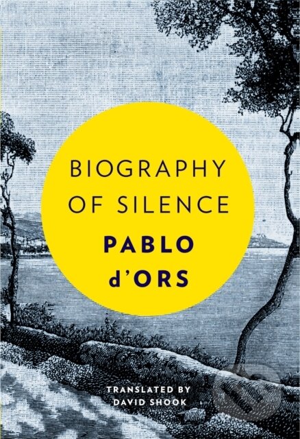 Kniha: Biography of Silence (Pablo D'ors). Parallax, 2018